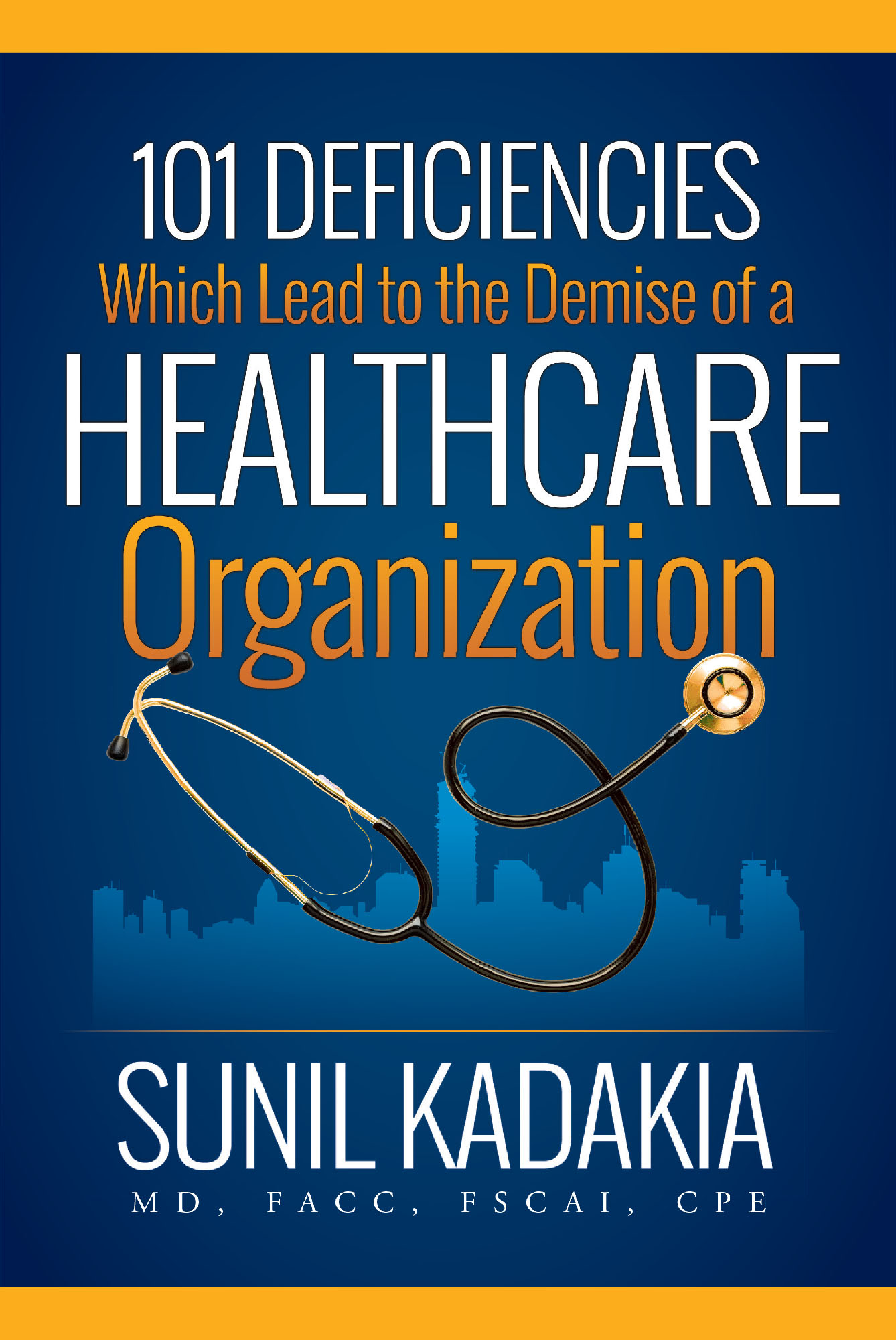 101 Deficiencies Which Lead to the Demise of a Healthcare Organization  Cover Image