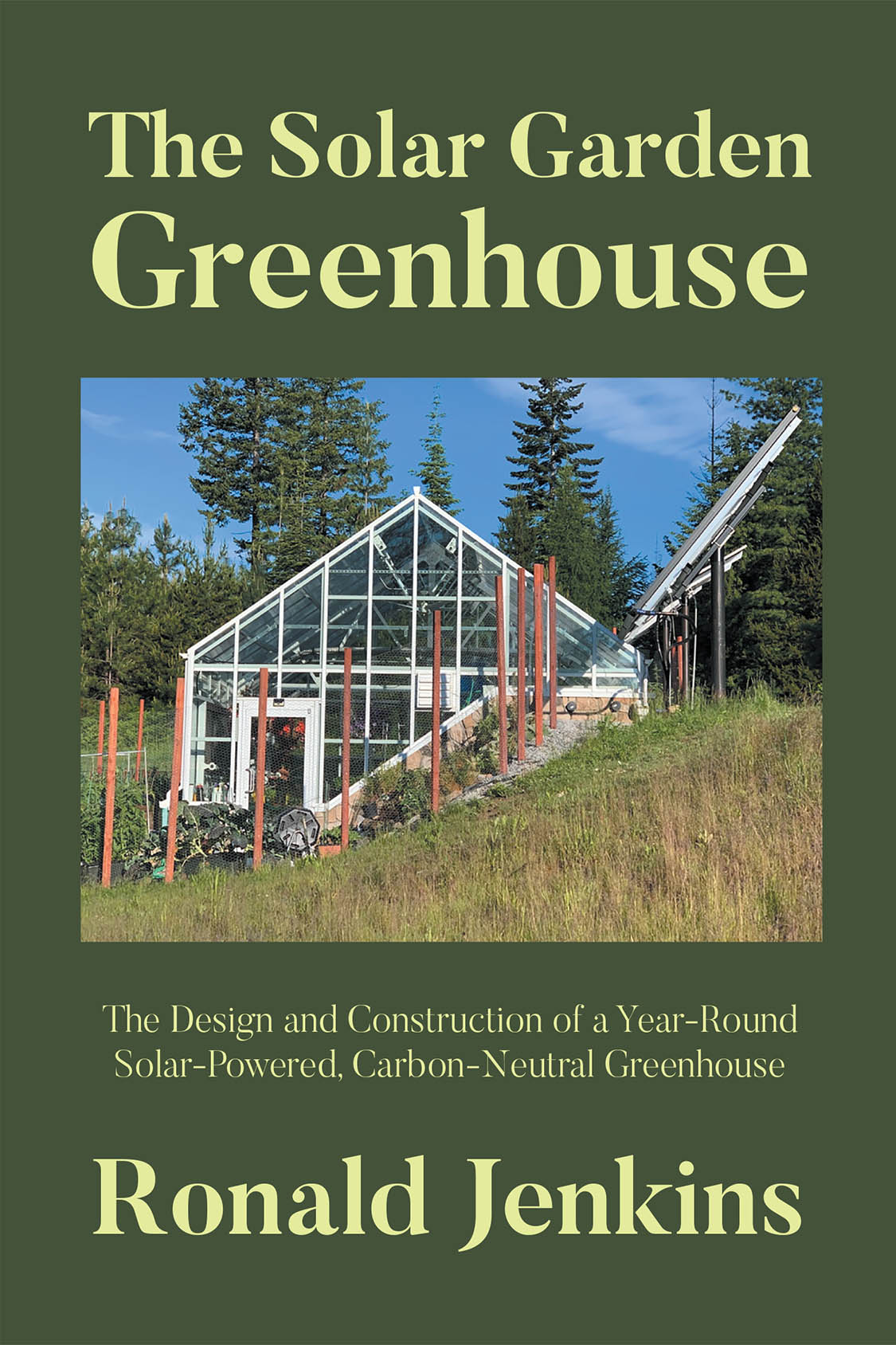 The Solar Garden Greenhouse Cover Image