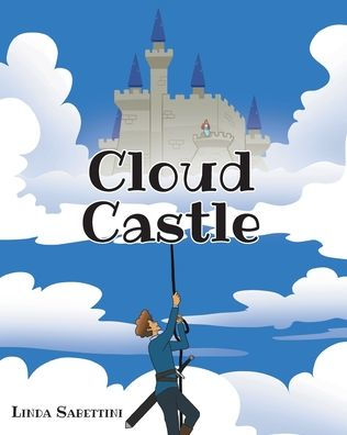 The cover of the book titled Cloud Castle by Linda Sabettini