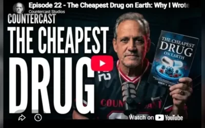 Featured on CounterCast: Robert E. Way on The Cheapest Drug on Earth